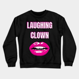 laughing clown red lips Crewneck Sweatshirt